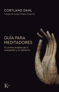 bokomslag Guía Para Meditadores / Guide for Meditators: El Camino Budista de la Compasión Y La Sabiduría / The Buddhist Path of Compassion and Wisdom