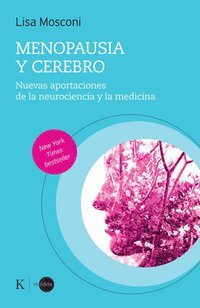 bokomslag Menopausia Y Cerebro / Menopause and the Brain: Nuevas Aportaciones de la Neurociencia Y La Medicina / New Contributions from Neuroscience and Medicin