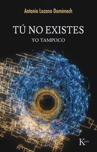 bokomslag Tú No Existes / You Do Not Exist: Yo Tampoco / Me Neither