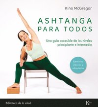 bokomslag Ashtanga para todos:una guia accesible de los niveles