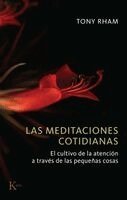 Las Meditaciones Cotidianas / Daily Meditations: El Cultivo de la Atención a Través de Las Pequeños Cosas