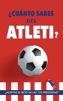 bokomslag ?Cuanto sabes del Atleti?