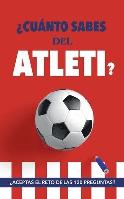 Fútbol Rocks - ¿Cuánto sabes del Atleti?, Häftad