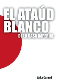 bokomslag El Ataud Blanco de la Casa Imperial
