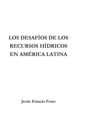 bokomslag Los desafos de los recursos hdricos en Amrica Latina