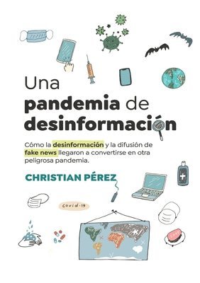 Christian Pérez - pandemia de desinformación, Häftad