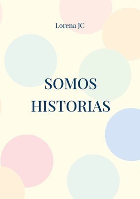 Somos historias 1