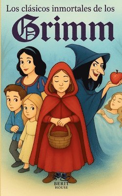 Los clásicos inmortales de los Hermanos Grimm