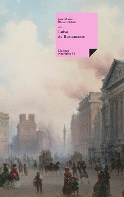 José María Blanco White, José María - Luisa de Bustamante, Inbunden