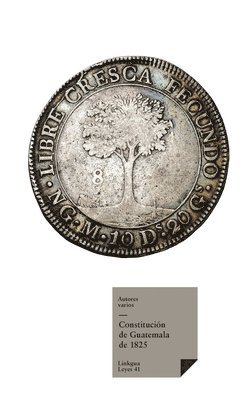 Autores Varios - Constitución de Guatemala de 1825, Inbunden
