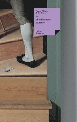 Gaspar Melchor De Jovellanos - delincuente honrado, Inbunden