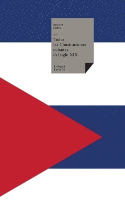 bokomslag Todas las Constituciones cubanas del siglo XIX