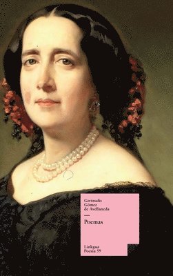 Gertrudis Gómez de Avellaneda - Poemas, Inbunden