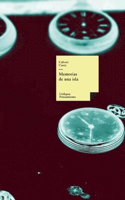 Calvert Casey - Memorias de una isla, Inbunden