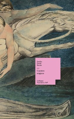 Emilia Pardo Bazán - Cuentos trágicos, Inbunden