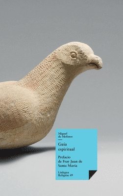 Miguel De Molinos - Guía espiritual, Inbunden