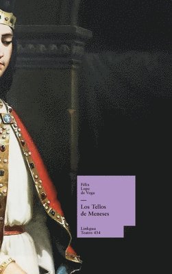 Félix Lope de Vega Y. Carpio - Los Tellos de Meneses, Inbunden