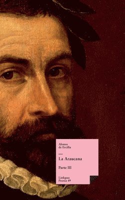 Alonso de Ercilla Y Zúñiga - Araucana, Inbunden