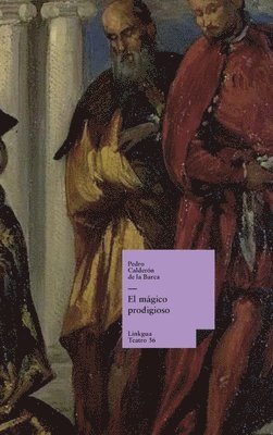 Pedro Calderón de la Barca - mágico prodigioso, Inbunden