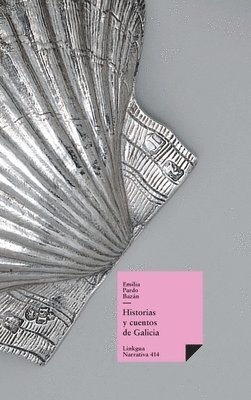 Emilia Pardo Bazán - Historias y cuentos de Galicia, Inbunden