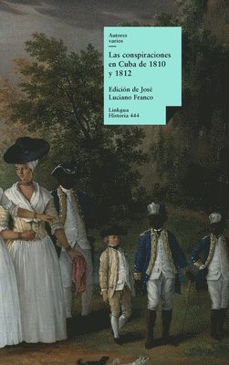 Autores Varios, José Luciano Franco - conspiraciones en Cuba de 1810 y 1812, Inbunden
