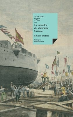 La escuadra del almirante Cervera 1