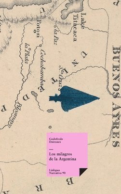 Godofredo Daireaux - milagros de la Argentina, Inbunden