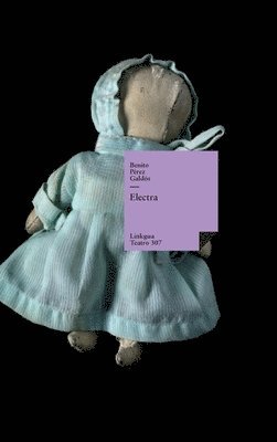 Benito Pérez Galdós - Electra, Inbunden