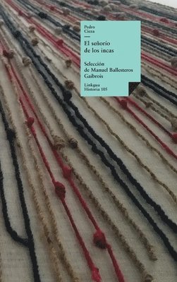 Pedro Cieza de León, Manuel Ballesteros Gaibrois - señorío de los incas, Inbunden