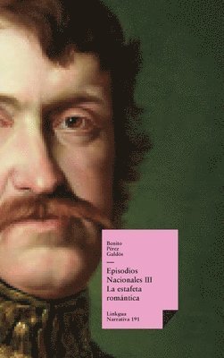 Benito Pérez Galdós - Episodios nacionales III, Inbunden