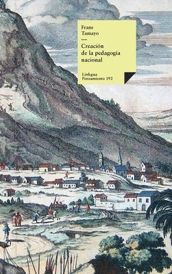 Franz Tamayo - Creación de la pedagogía nacional, Inbunden