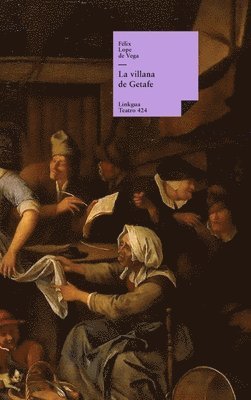 Félix Lope de Vega Y. Carpio - La villana de Getafe, Inbunden