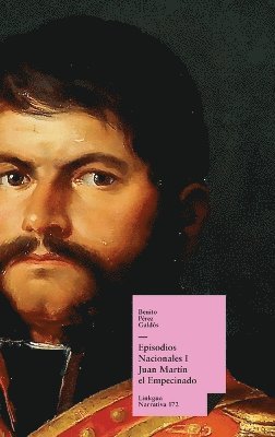 Benito Pérez Galdós - Episodios nacionales I, Inbunden
