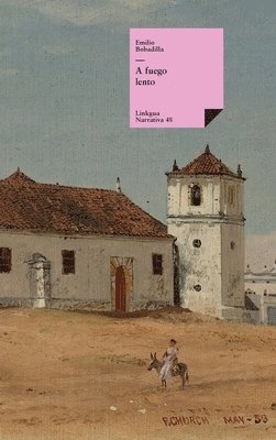 Emilio Bobadilla - A fuego lento, Inbunden