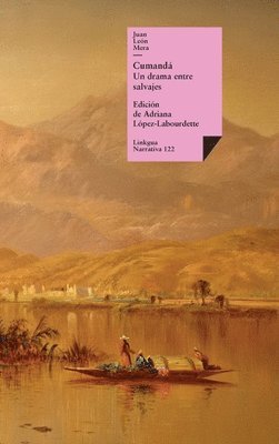 Juan León Mera, Adriana López-Labourdette - Cumandá, Inbunden