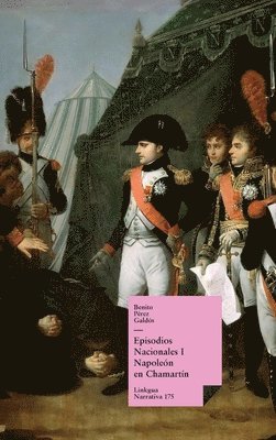 Benito Pérez Galdós - Episodios nacionales I, Inbunden