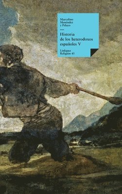 Marcelino Menéndez Y Pelayo - Historia de los heterodoxos españoles, Inbunden