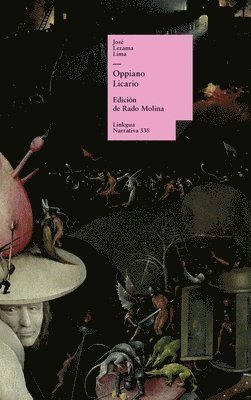 José Lezama Lima - Oppiano Licario, Inbunden