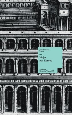 José Enrique Rodó - Viajes por Europa, Inbunden