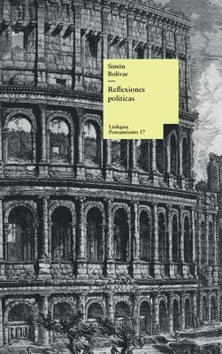 Simón Bolívar, Manuel Bolívar, Simón, Pérez Vila - Reflexiones políticas, Inbunden