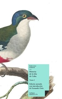 bokomslag Historia de la Isla de Cuba