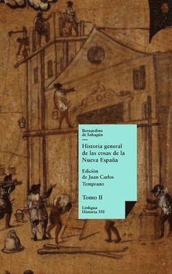 Bernardino de Sahagún, Juan Carlos Temprano - Historia general de las cosas de la Nueva España, Inbunden