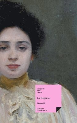 Leopoldo Alas Clarín - Regenta, Inbunden