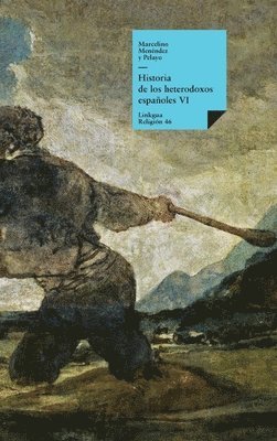 Marcelino Menéndez Y Pelayo - Historia de los heterodoxos españoles, Inbunden