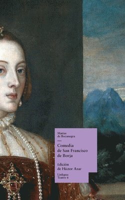 Matías de Bocanegra, Héctor Azar - Comedia de San Francisco de Borja, Inbunden