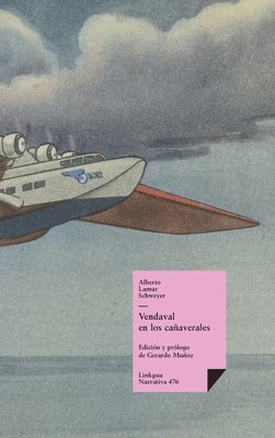 Alberto Lamar Schweyer, Geraldo Muñoz - Vendaval en los cañaverales, Inbunden