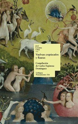 José Lezama Lima, Carlos Espinosa Domínguez - Vuelvan crepúsculos y flautas, Inbunden
