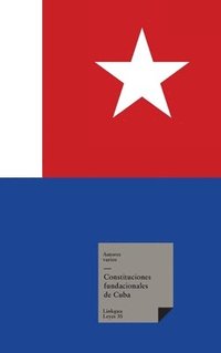 bokomslag Constituciones fundacionales de Cuba