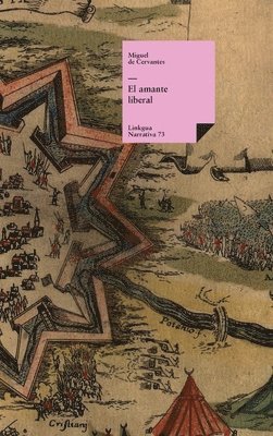 Miguel De Cervantes Saavedra, Florencio Sevilla Arroyo - amante liberal, Inbunden