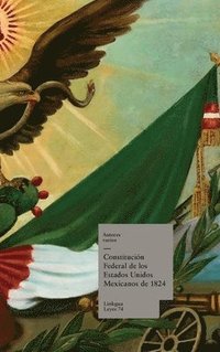 bokomslag Constitucin federal de los Estados Unidos Mexicanos de 1824